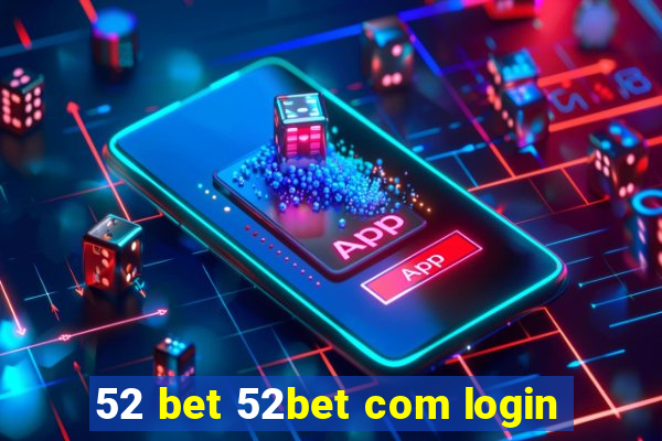 52 bet 52bet com login